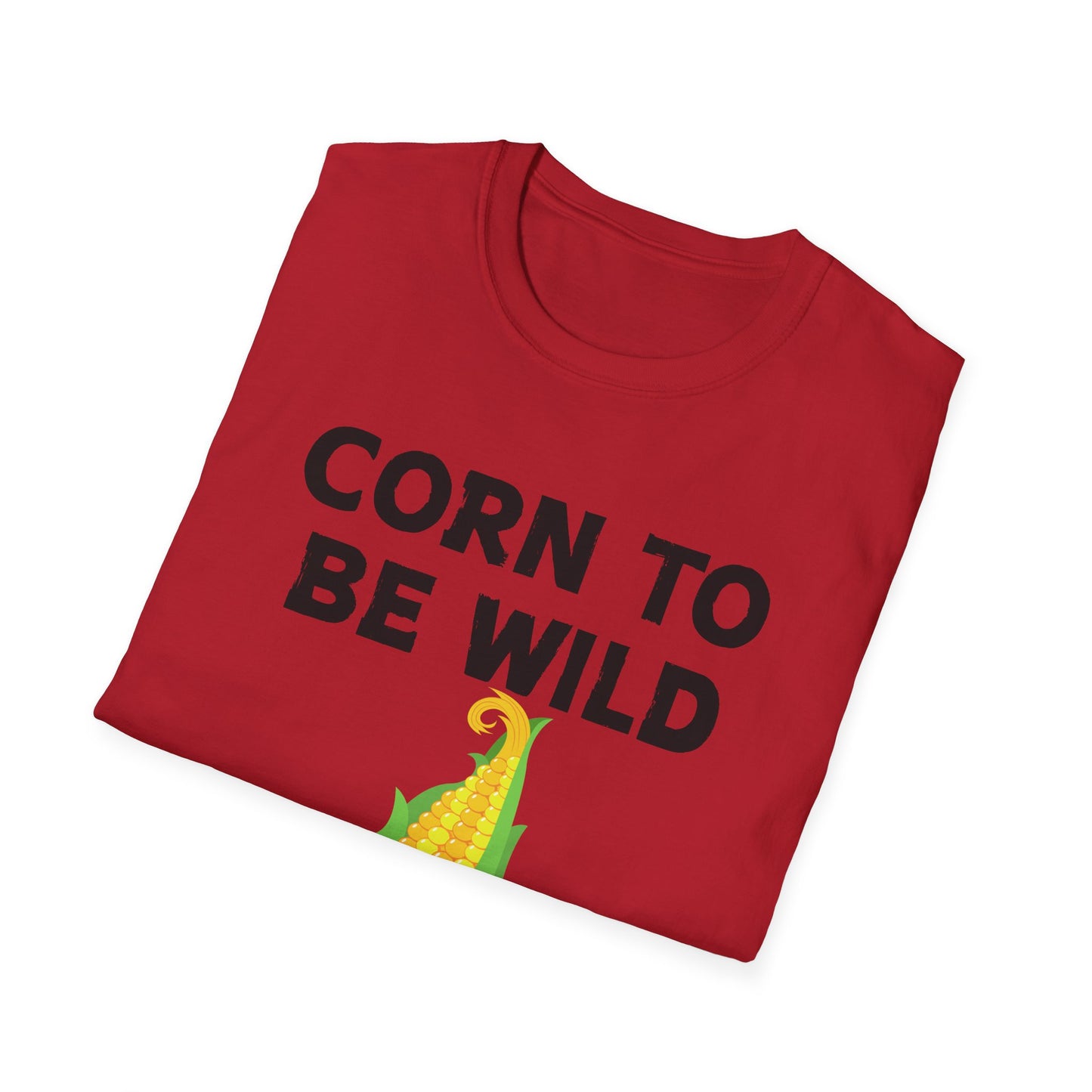 Corn to Be Wild T-Shirt