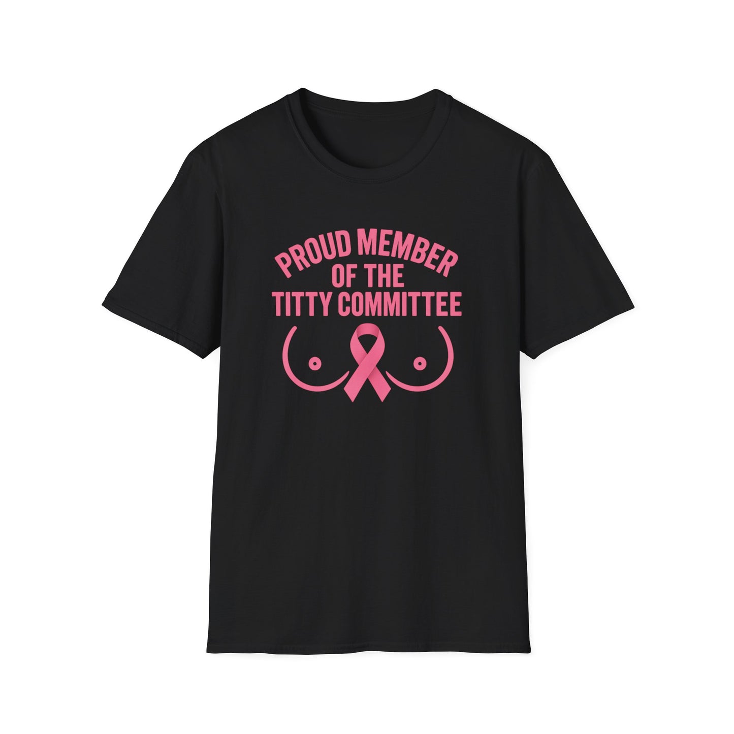 Proud Member of the Titty Committee T-Shirt