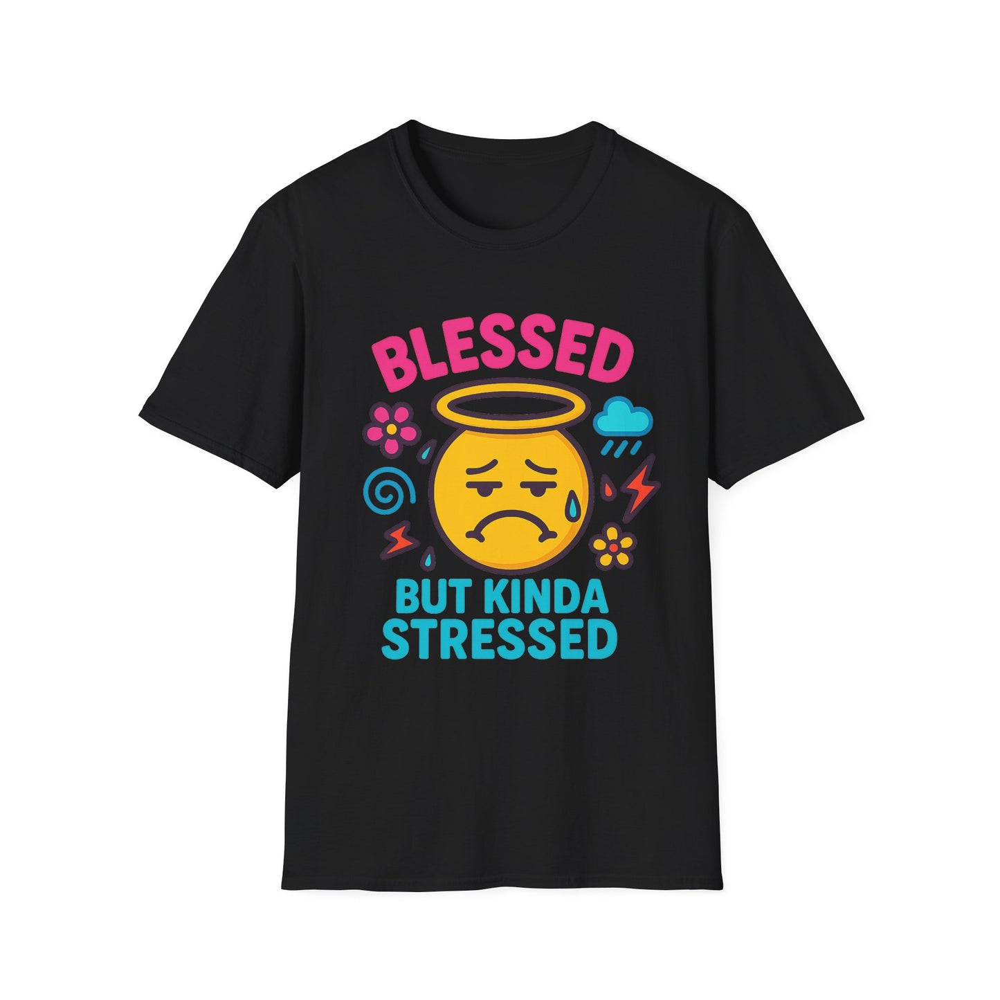 Blessed but Kinda Stressed T-Shirt
