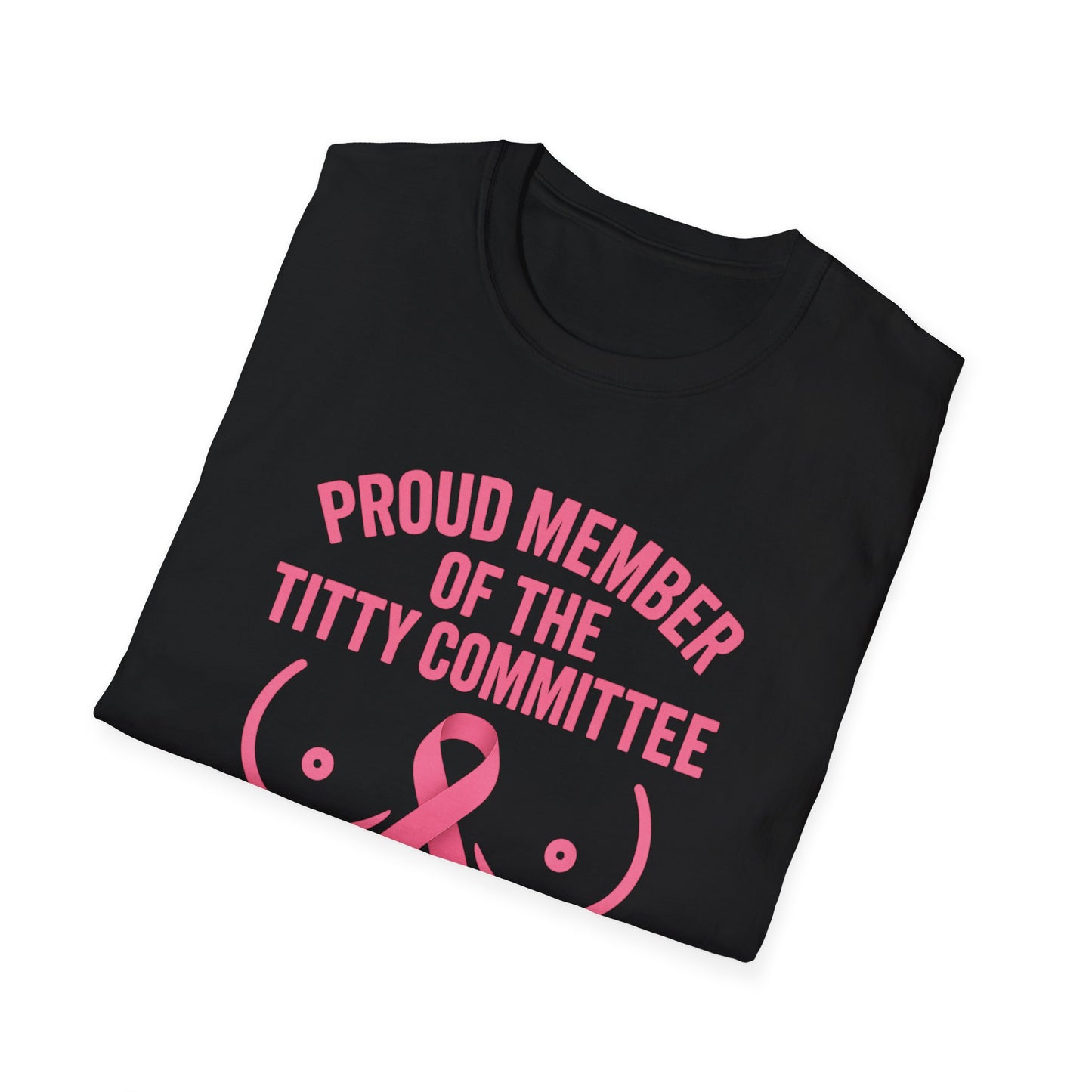 Proud Member of the Titty Committee T-Shirt