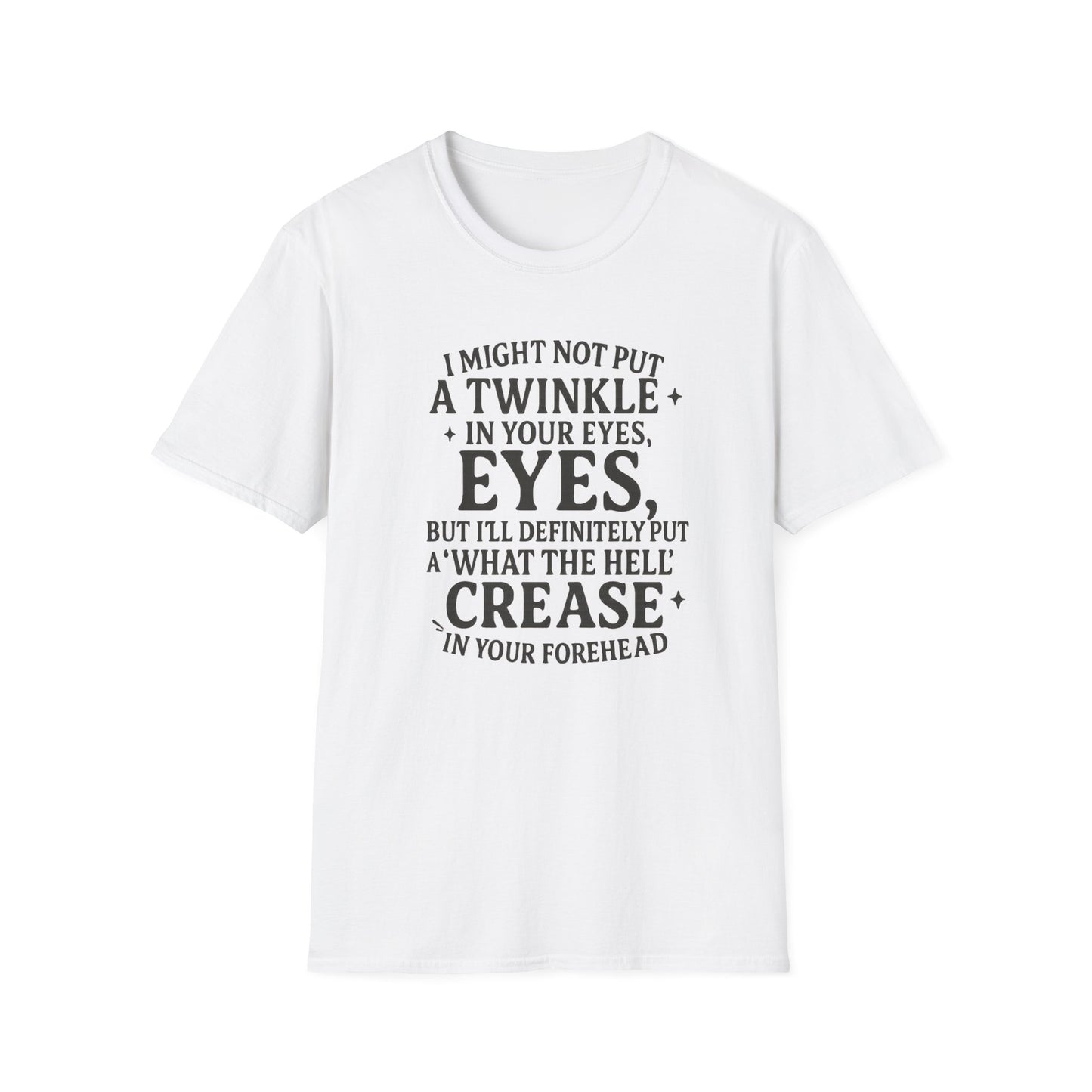 Funny Quote Unisex T-Shirt