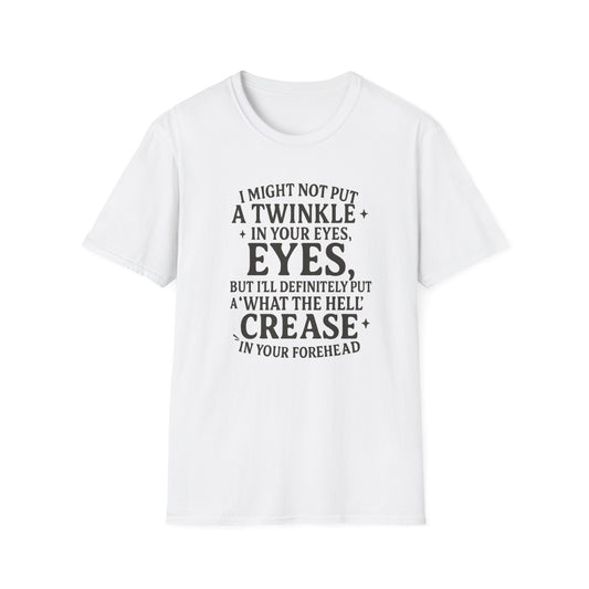 Funny Quote Unisex T-Shirt