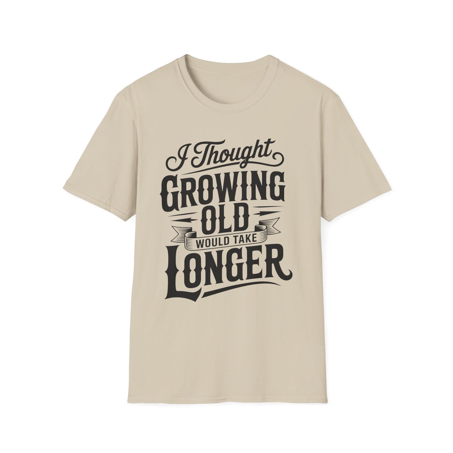 Funny Growing Old T-Shirt