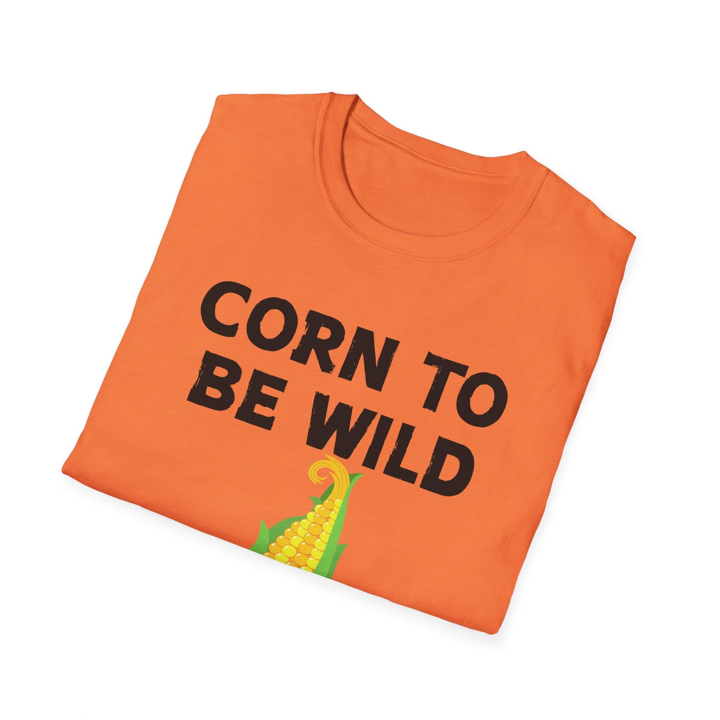 Corn to Be Wild T-Shirt