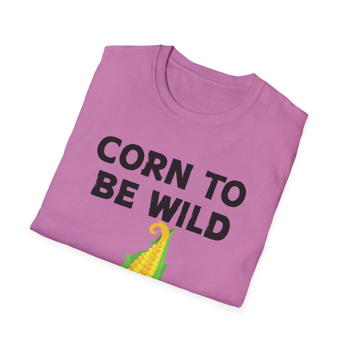 Corn to Be Wild T-Shirt