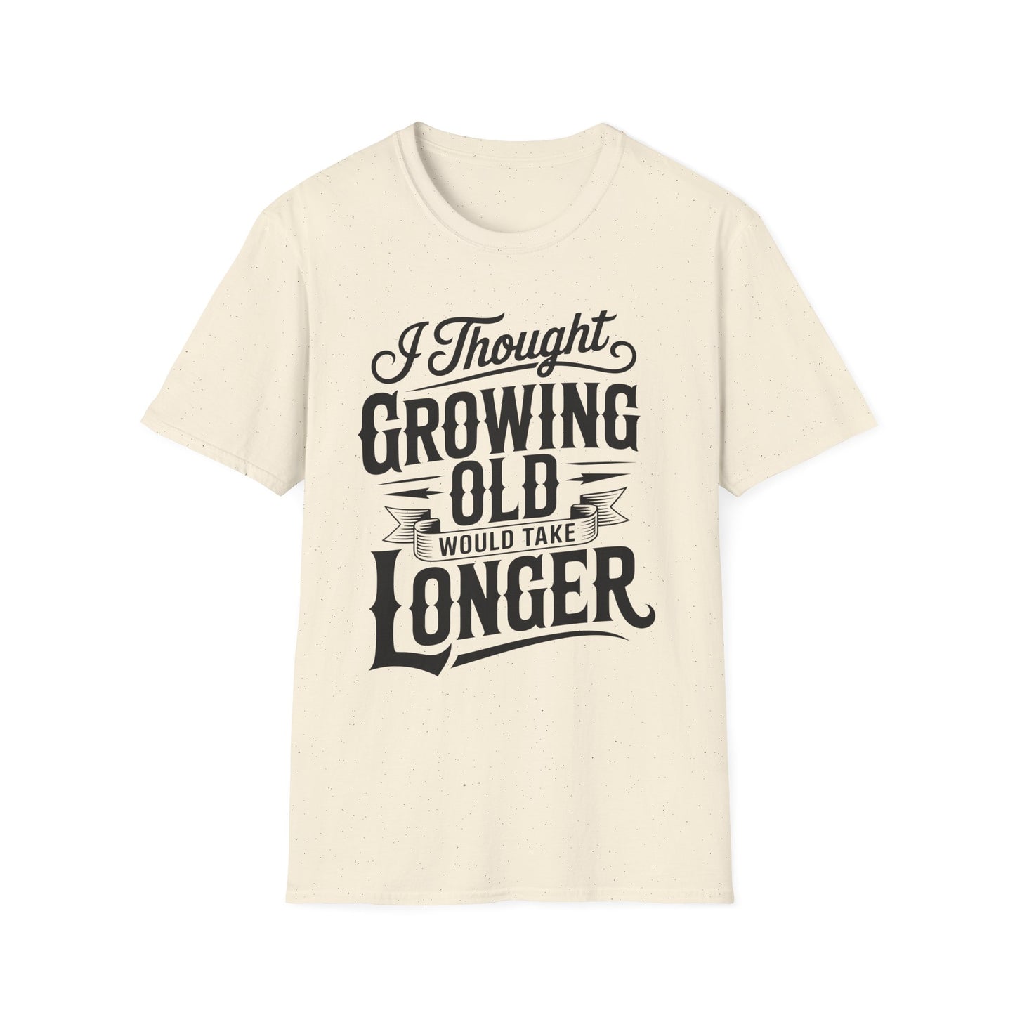 Funny Growing Old T-Shirt