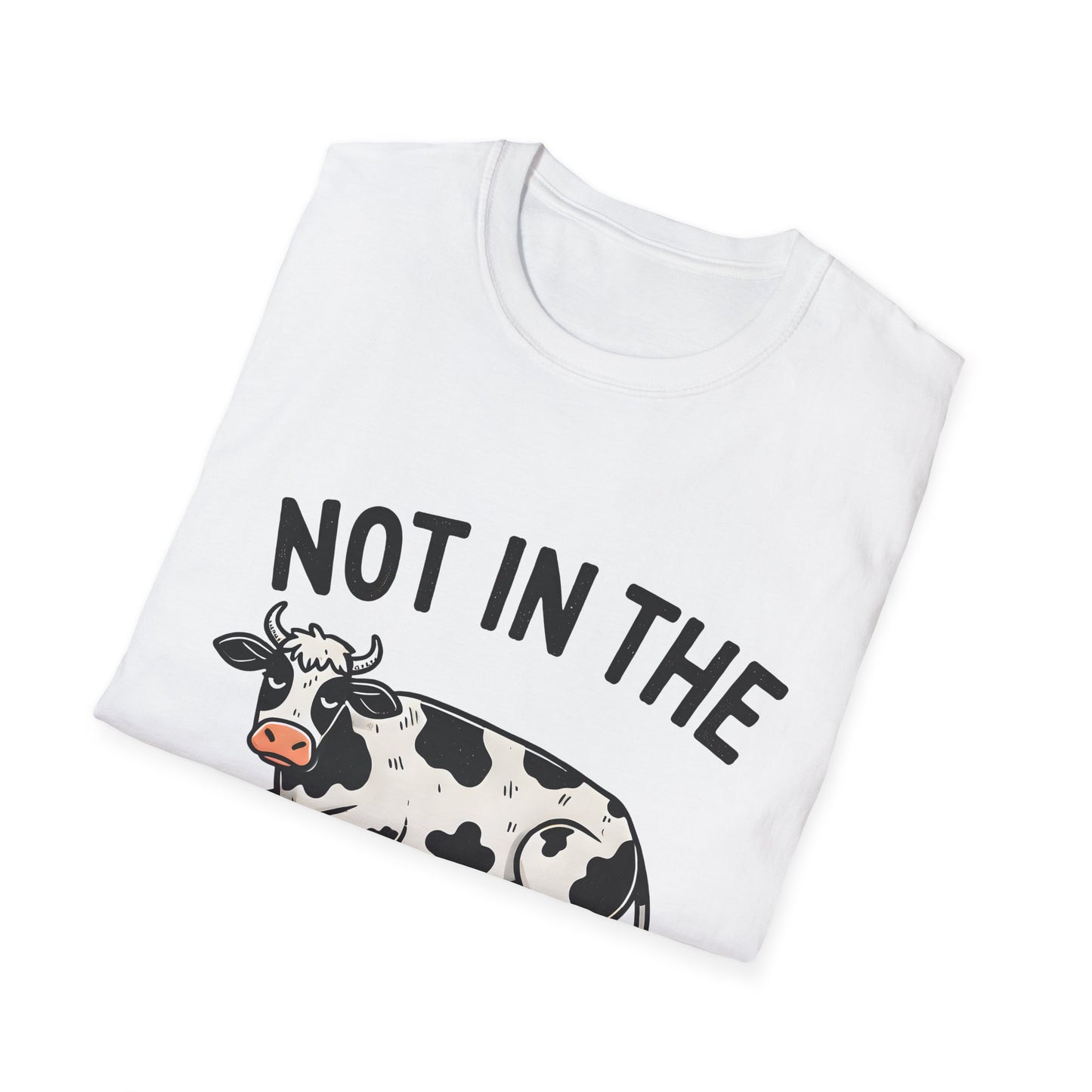 T-Shirt - Not in the Mooooood