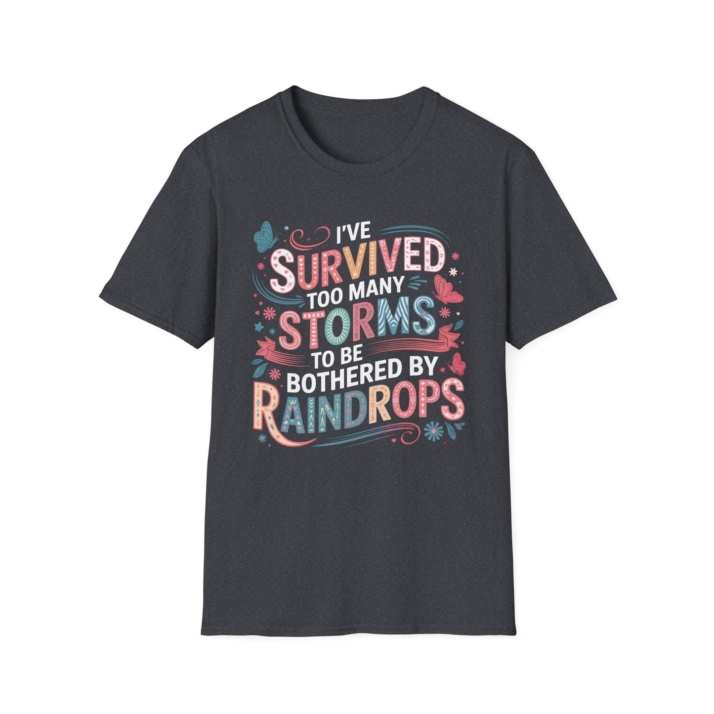 T-Shirt - Survived Storms