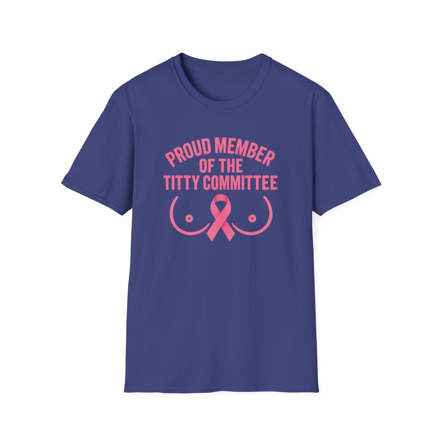 Proud Member of the Titty Committee T-Shirt