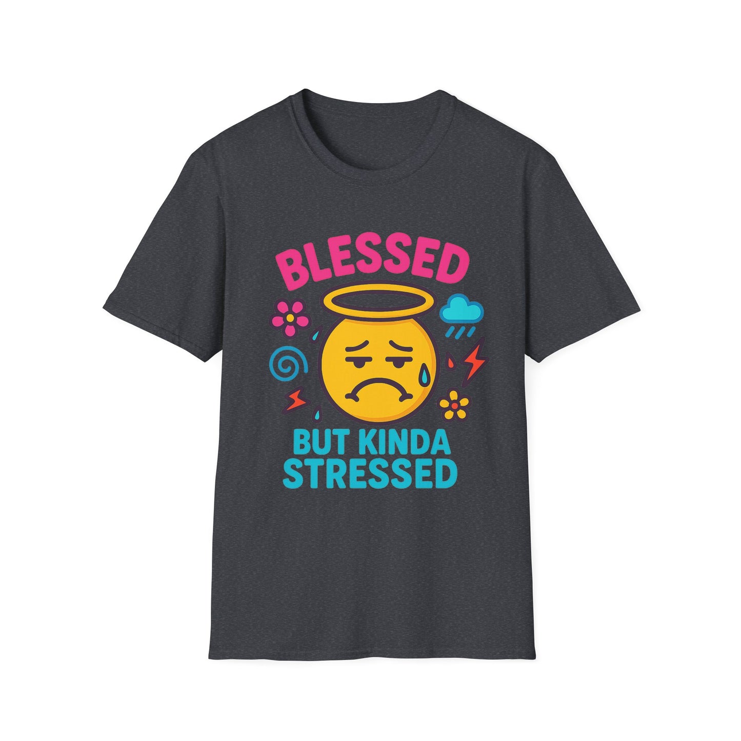 Blessed but Kinda Stressed T-Shirt