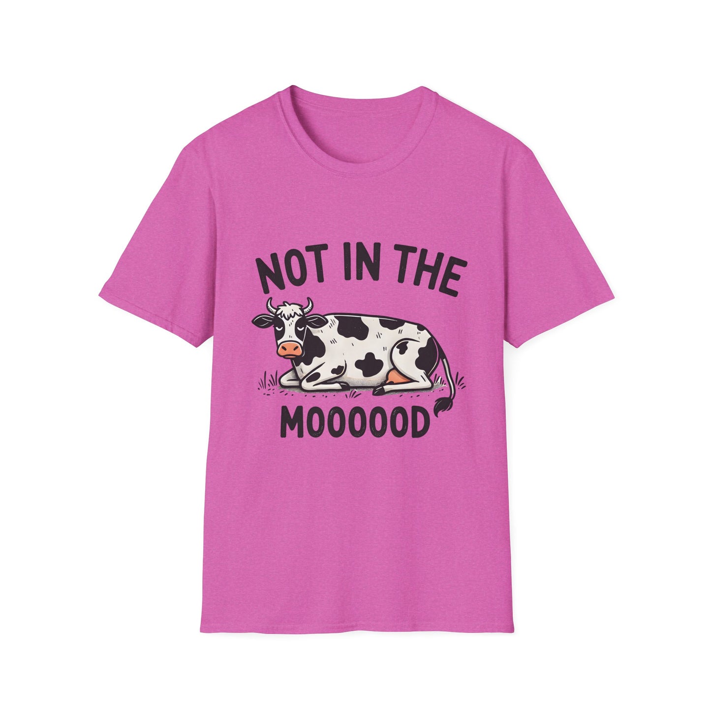 T-Shirt - Not in the Mooooood