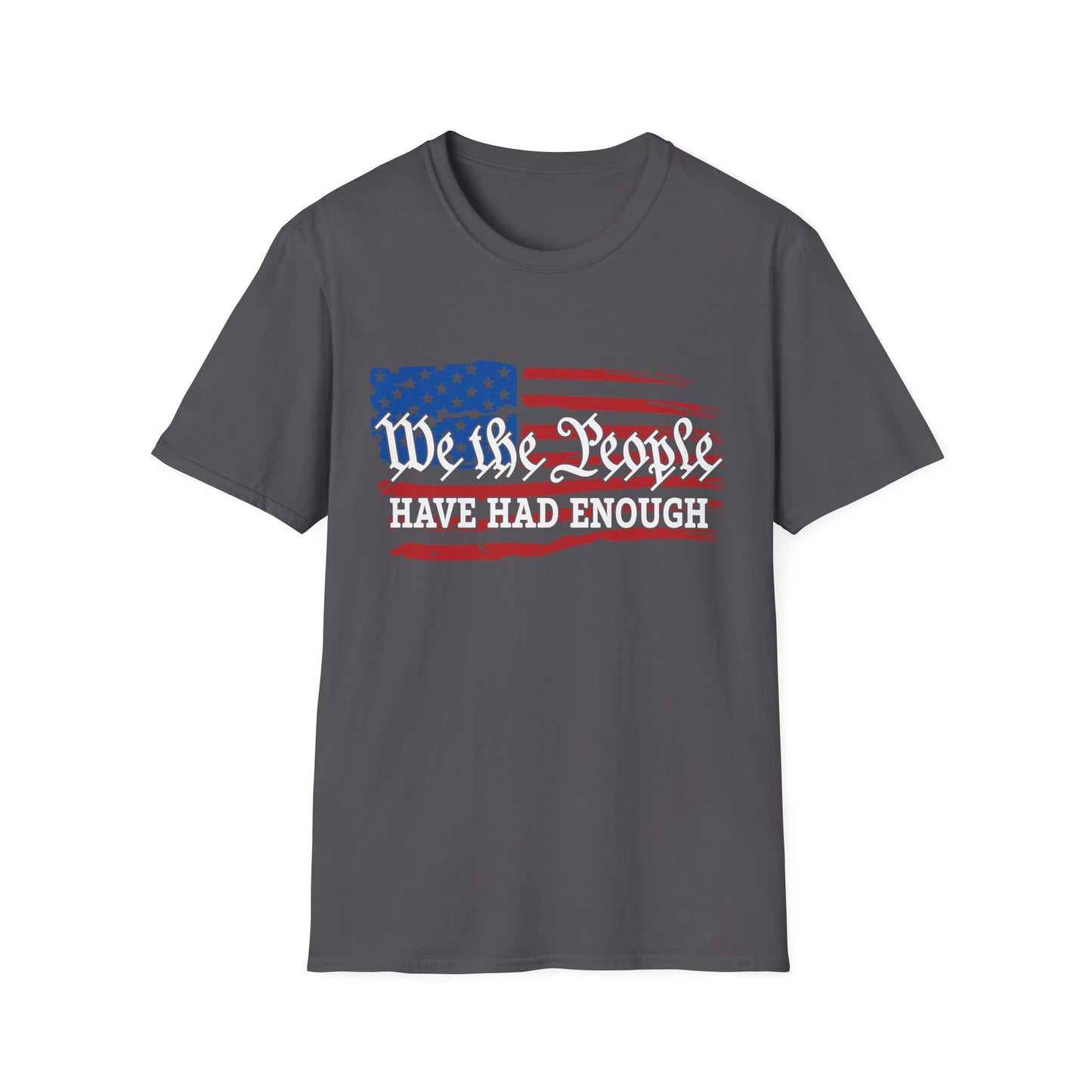 We the People Have Had Enough