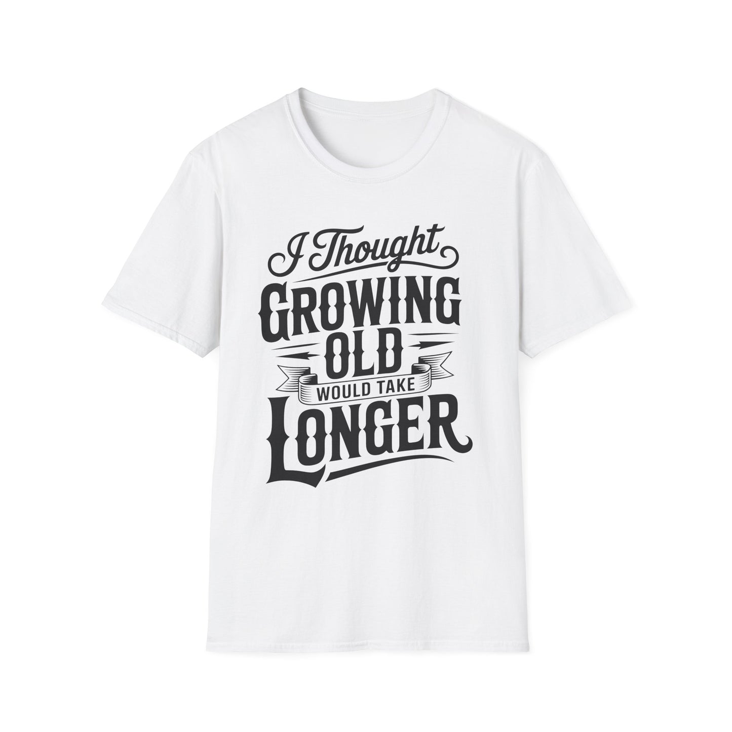 Funny Growing Old T-Shirt