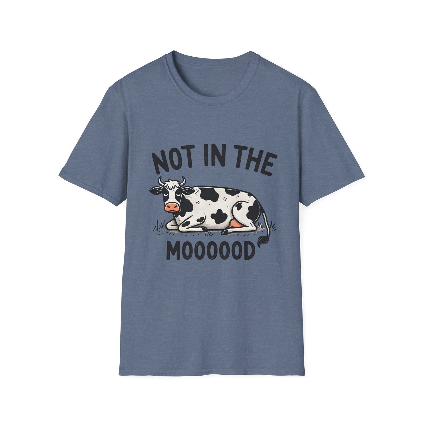 T-Shirt - Not in the Mooooood