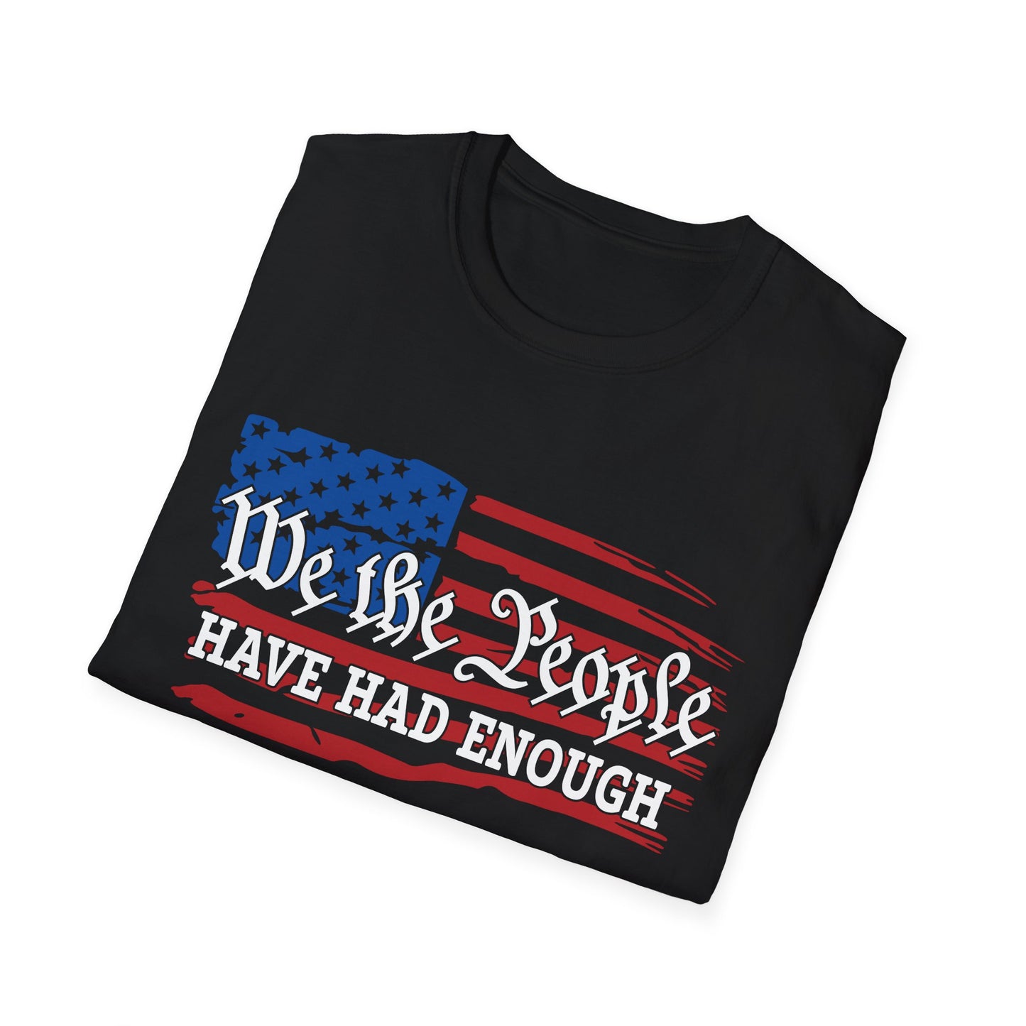 We the People Have Had Enough