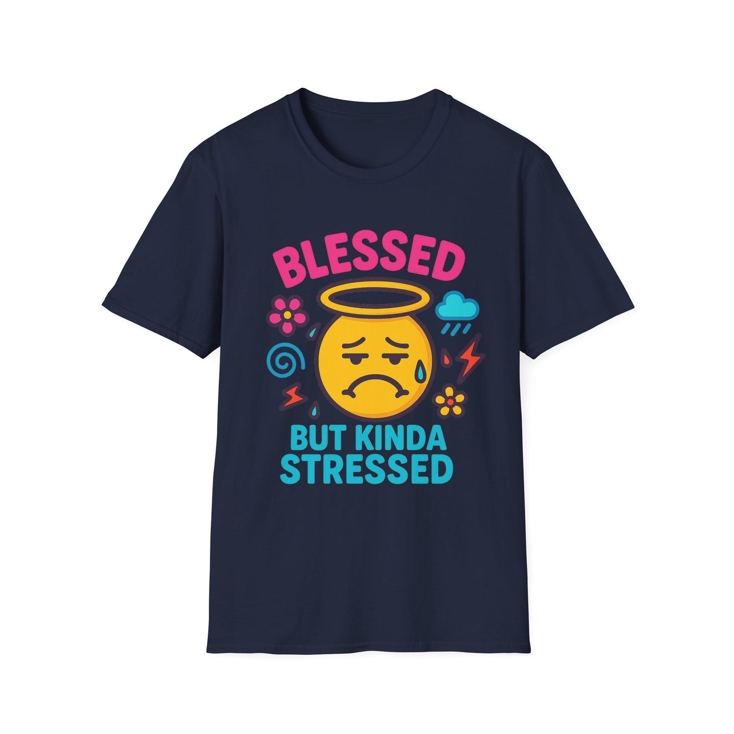Blessed but Kinda Stressed T-Shirt