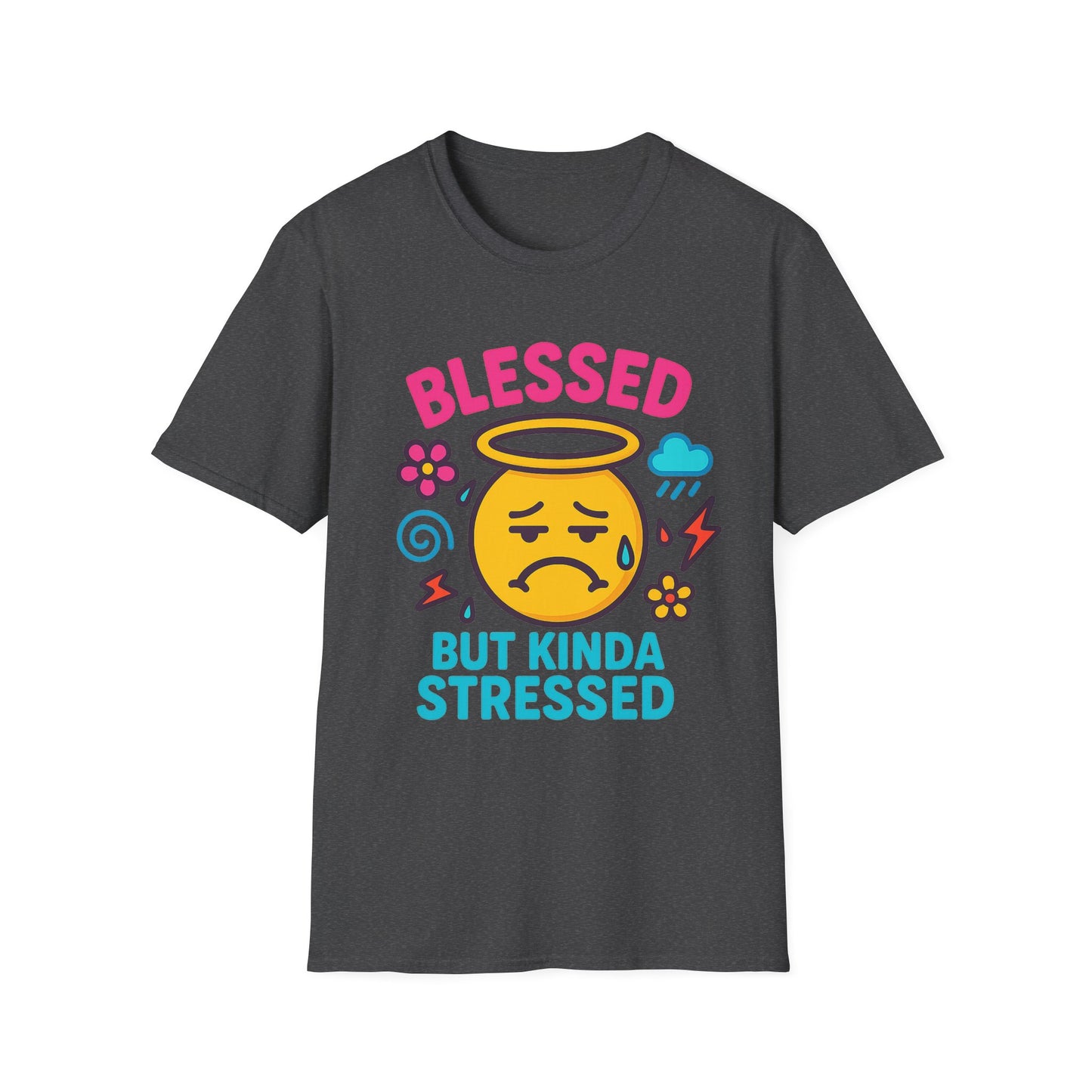 Blessed but Kinda Stressed T-Shirt