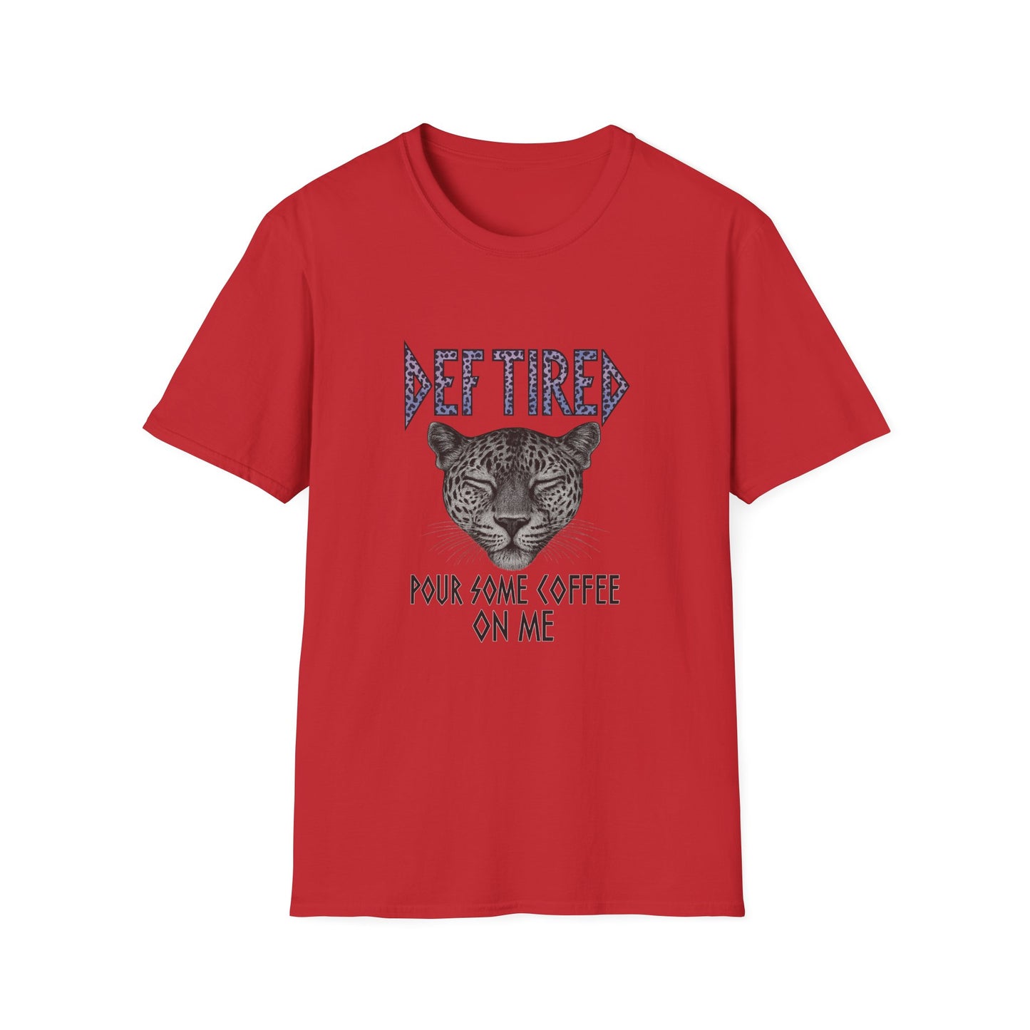 Def Tired Coffee Lover Unisex T-Shirt