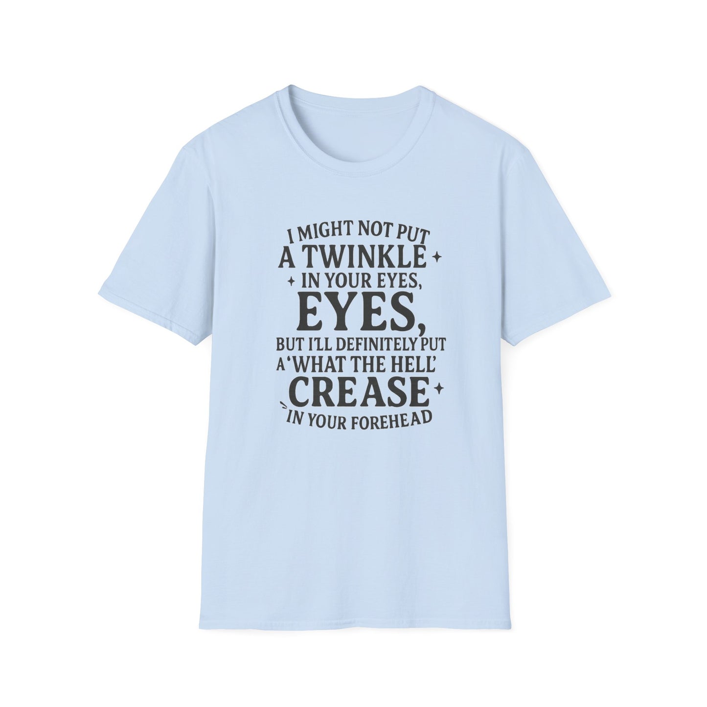 Funny Quote Unisex T-Shirt