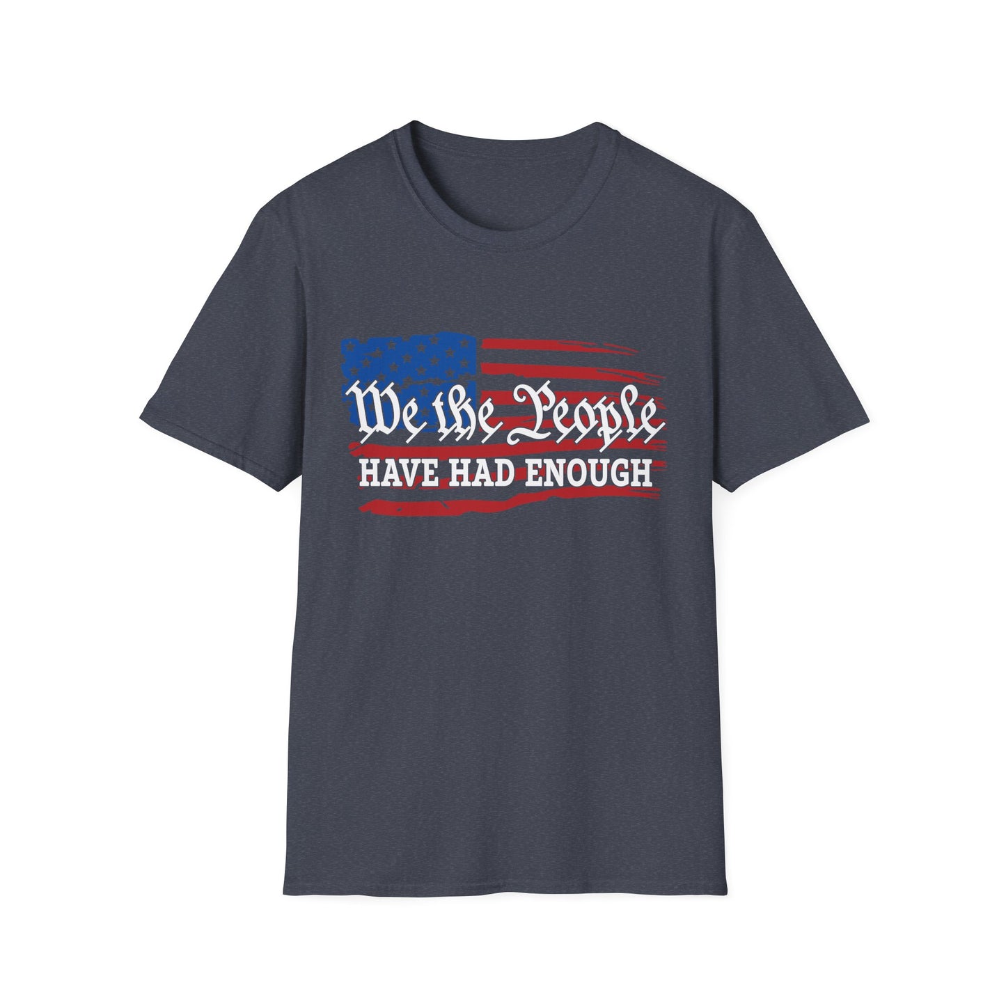 We the People Have Had Enough
