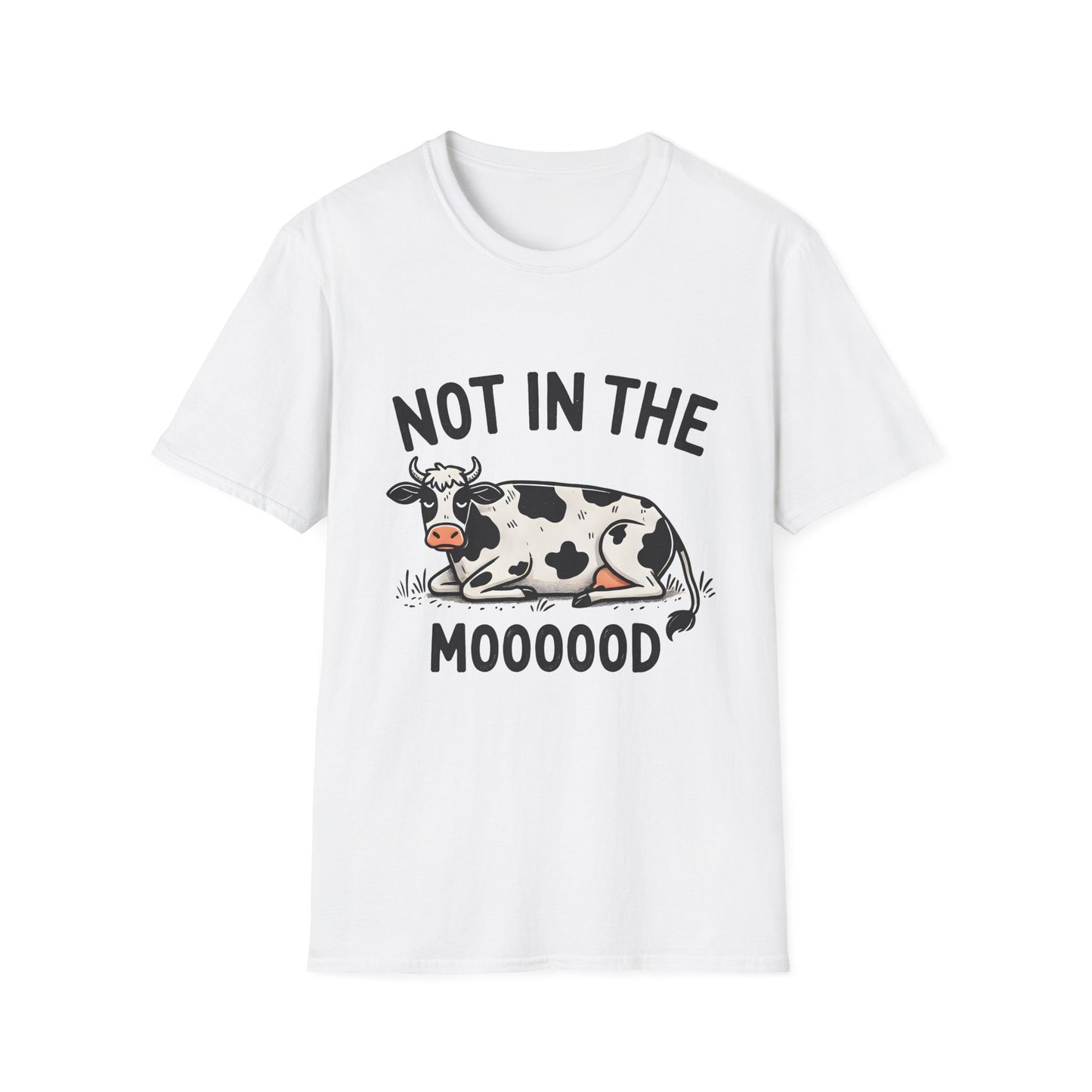 T-Shirt - Not in the Mooooood