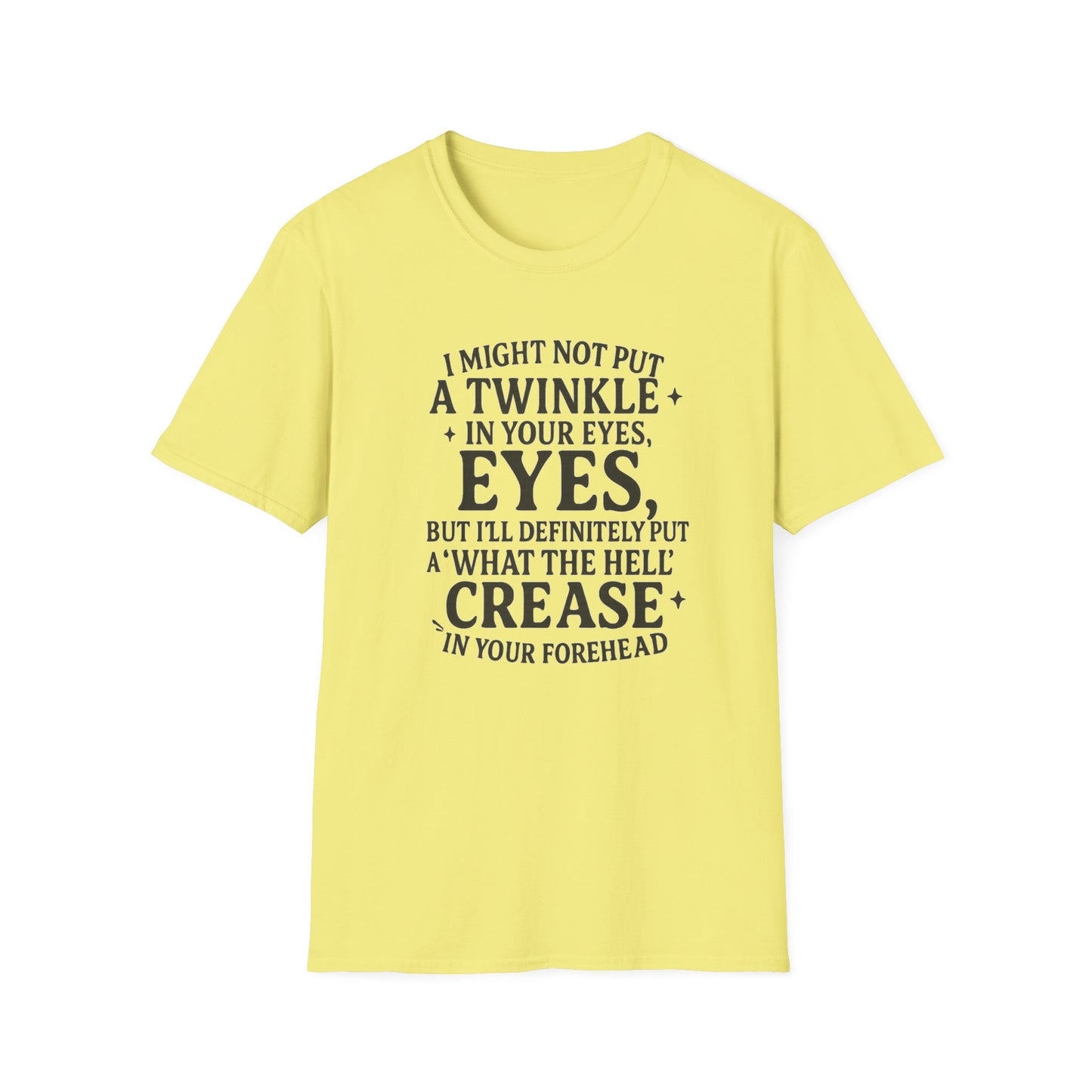 Funny Quote Unisex T-Shirt