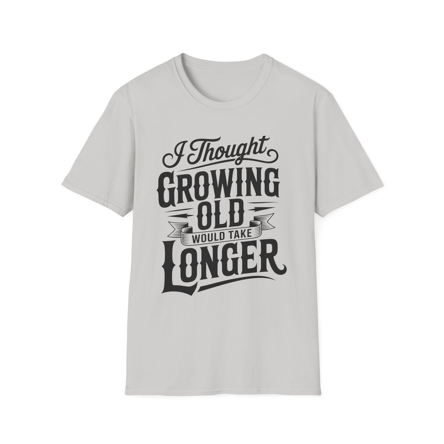 Funny Growing Old T-Shirt