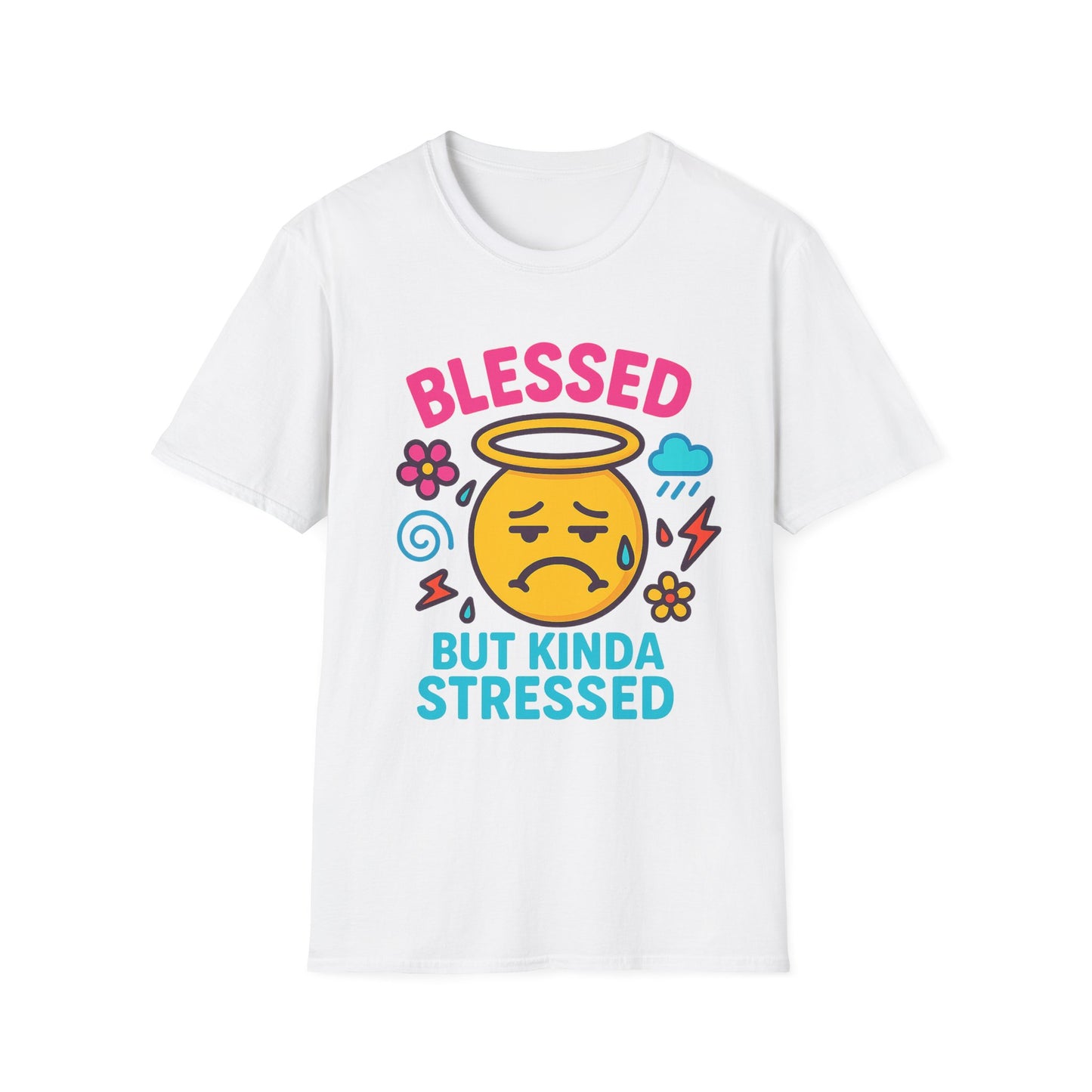 Blessed but Kinda Stressed T-Shirt