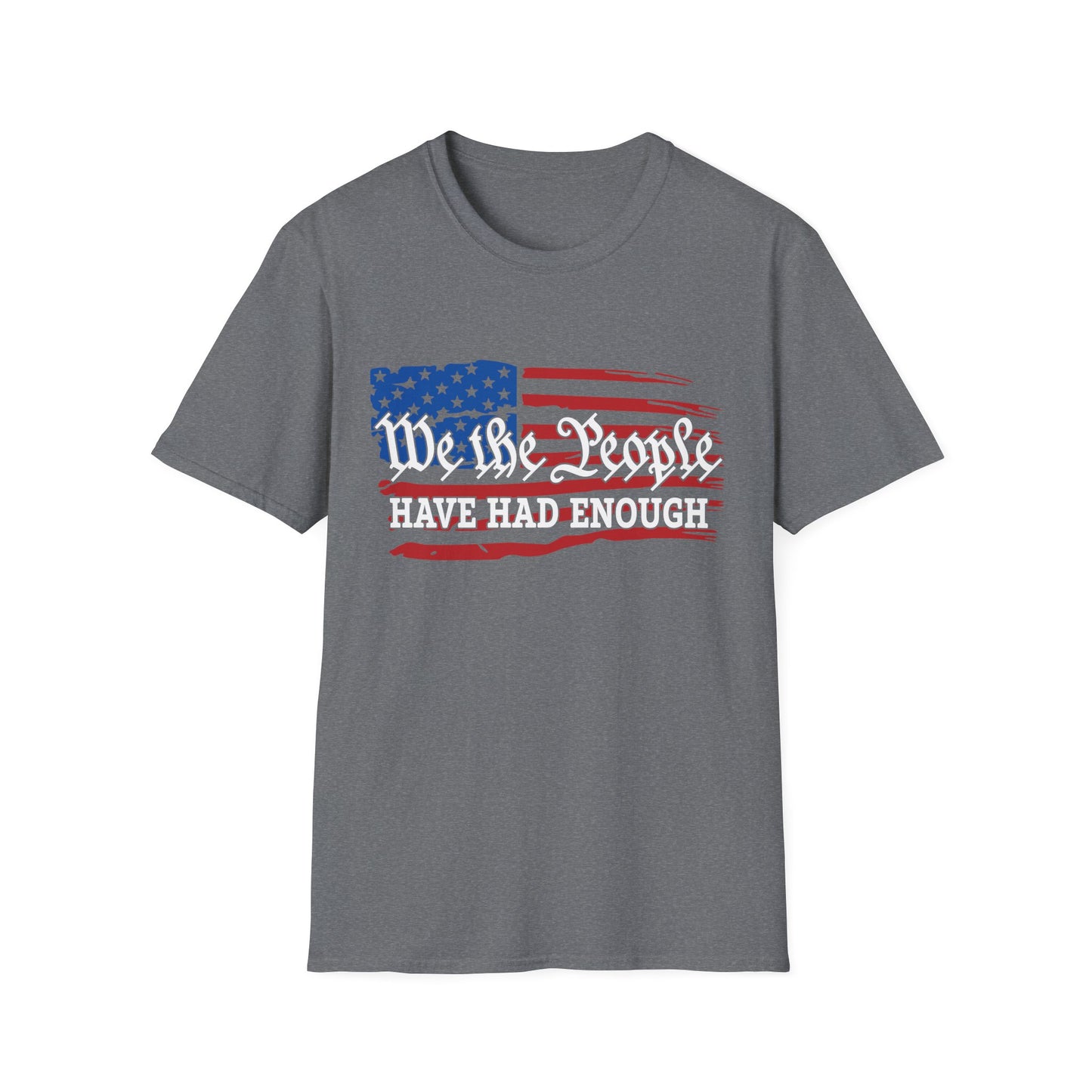 We the People Have Had Enough