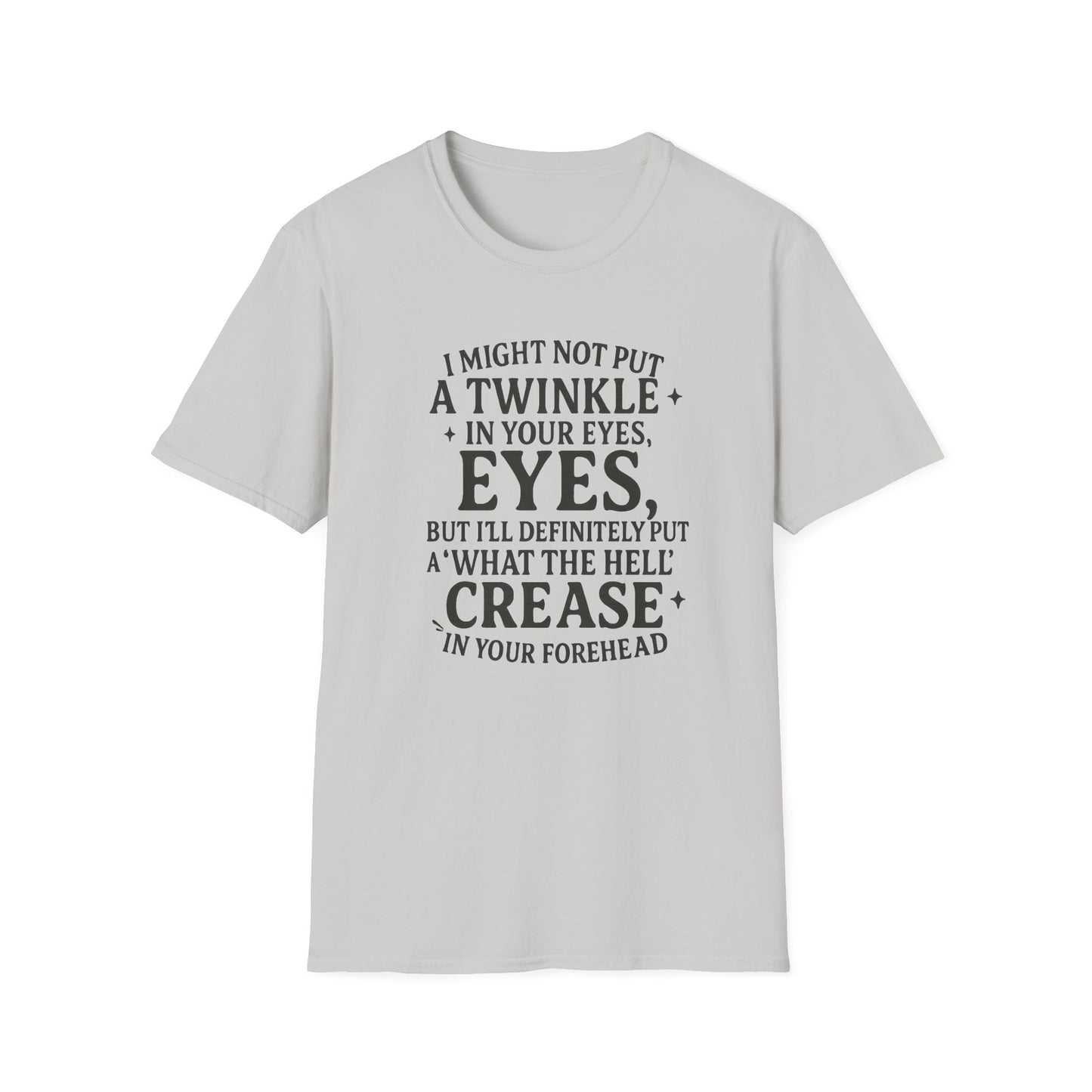 Funny Quote Unisex T-Shirt
