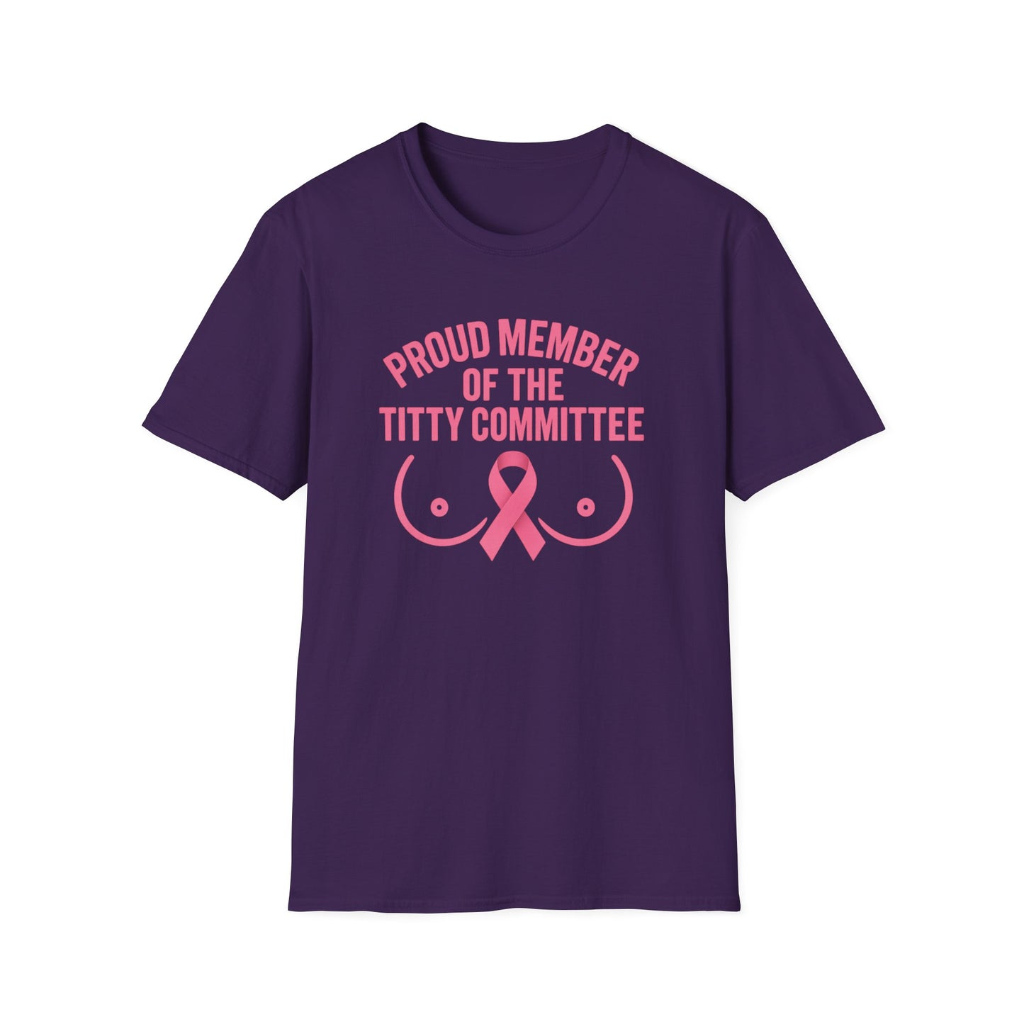 Proud Member of the Titty Committee T-Shirt