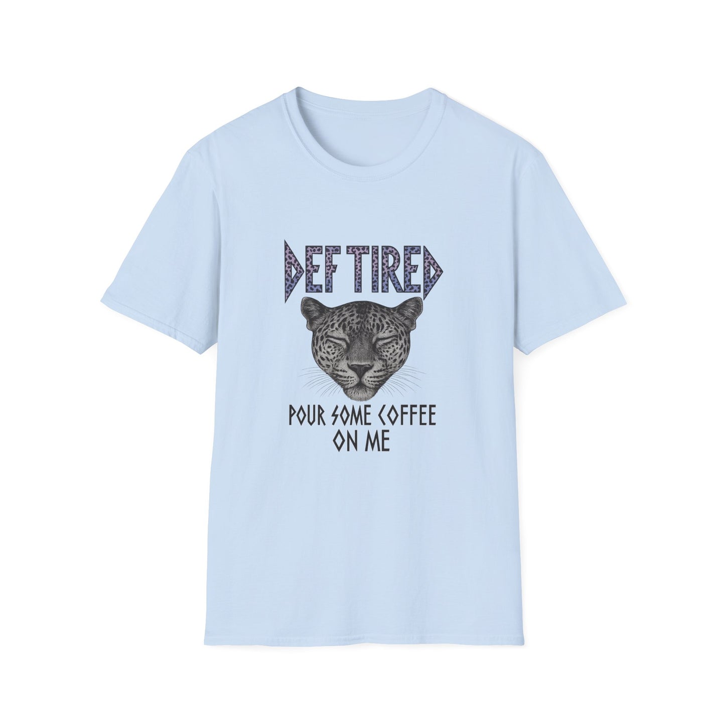 Def Tired Coffee Lover Unisex T-Shirt