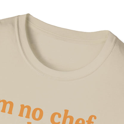 I'm no chef but BOYARDEES TATAS.. - T-Shirt