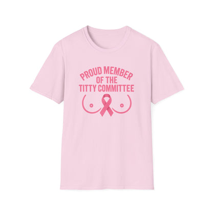 Proud Member of the Titty Committee T-Shirt
