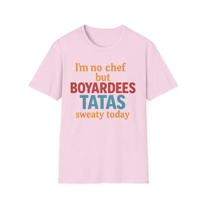 I'm no chef but BOYARDEES TATAS.. - T-Shirt