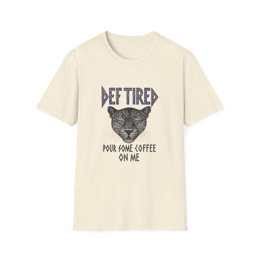 Def Tired Coffee Lover Unisex T-Shirt