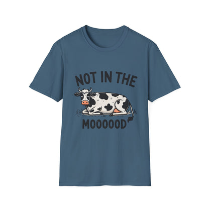 T-Shirt - Not in the Mooooood