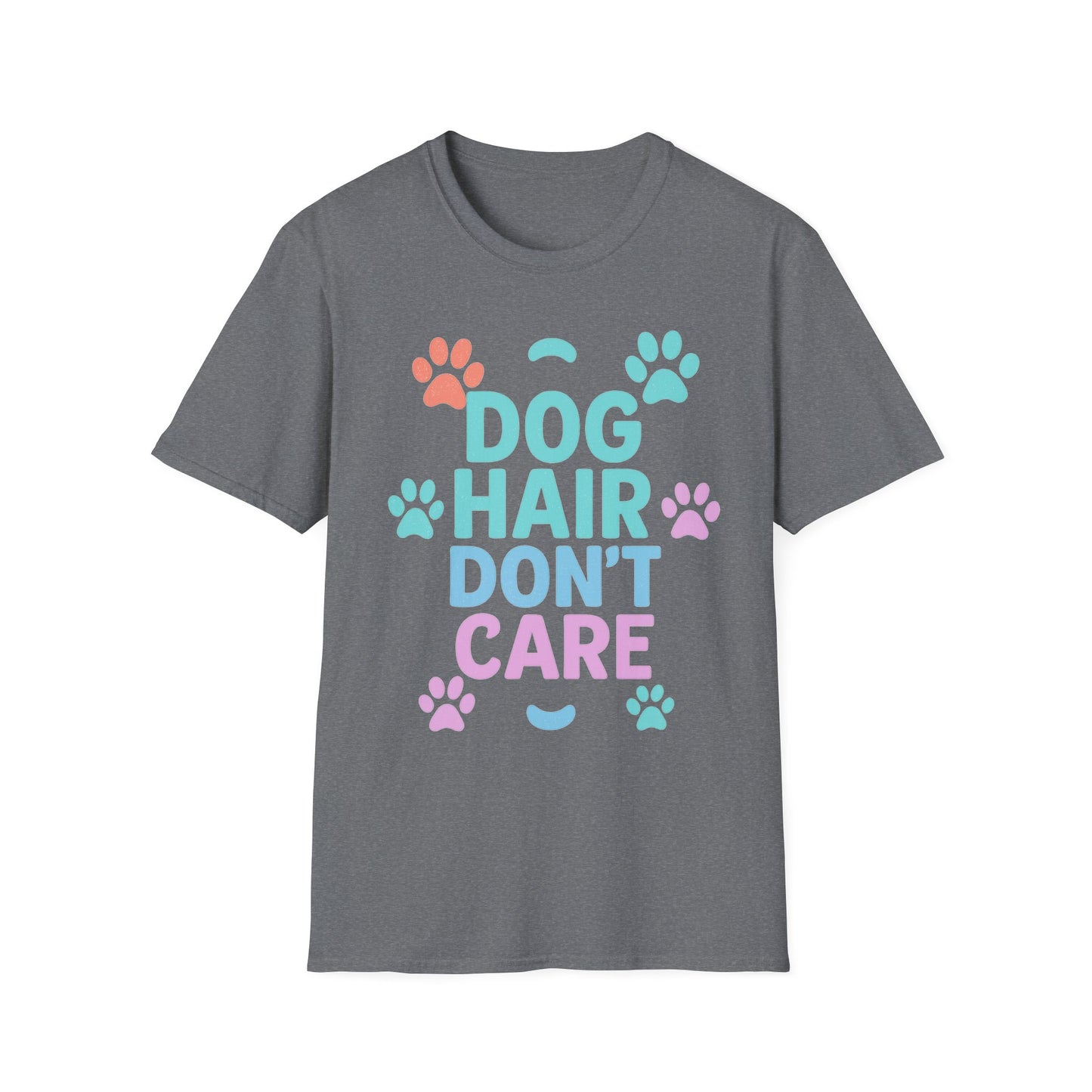 Dog Hair Don't Care T-Shirt