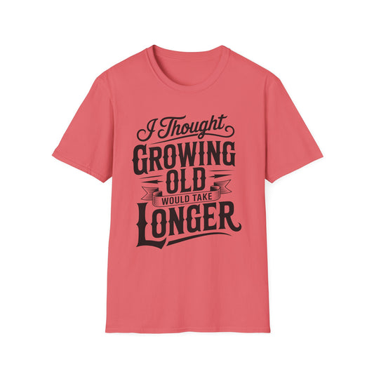 Funny Growing Old T-Shirt