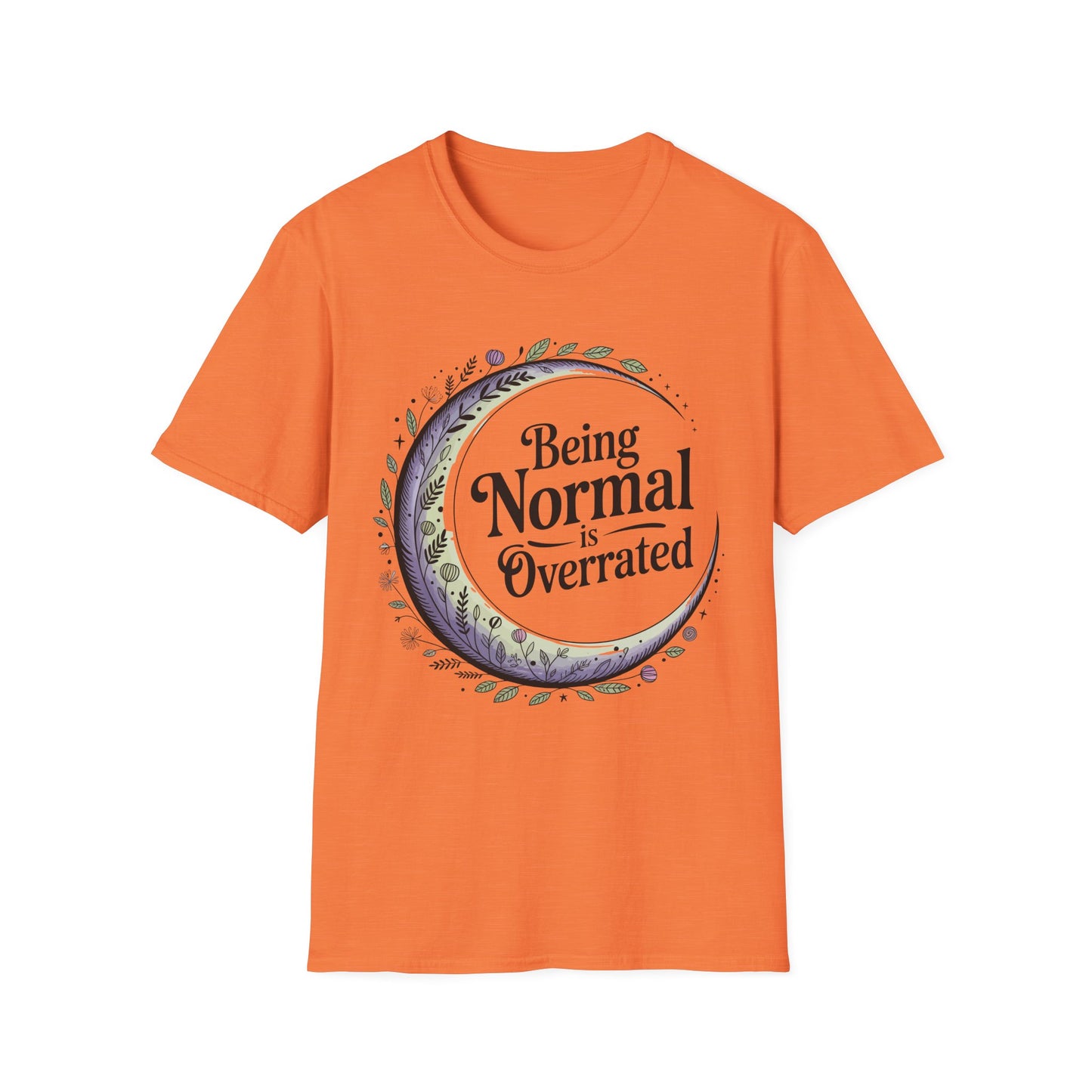 Being Normal is Overrated | Unisex Tee