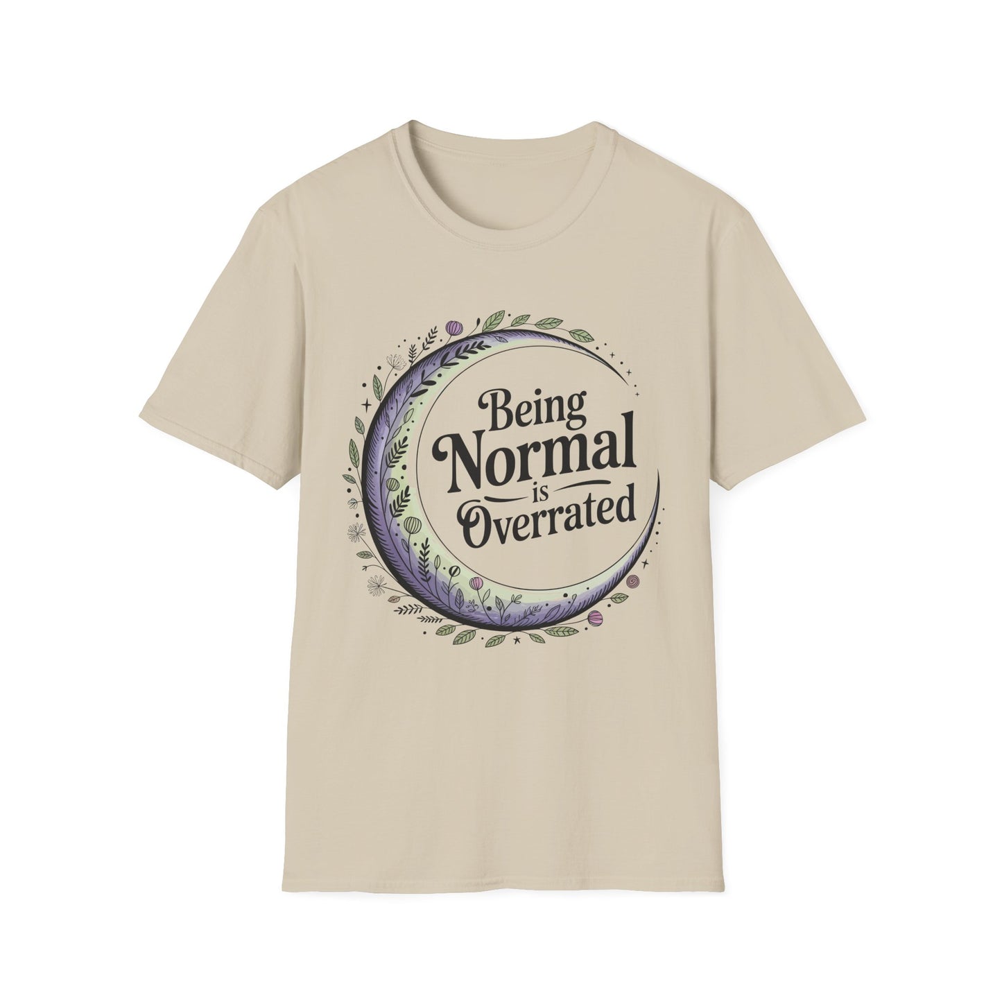 Being Normal is Overrated | Unisex Tee