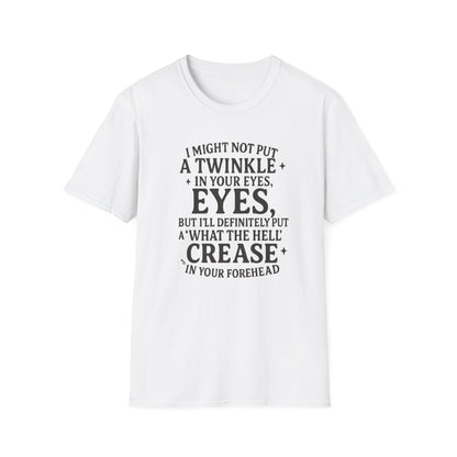 Funny Quote Unisex T-Shirt