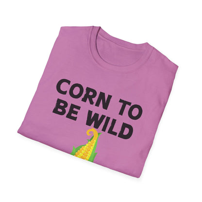 Corn to Be Wild T-Shirt