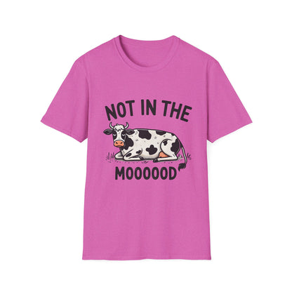 T-Shirt - Not in the Mooooood