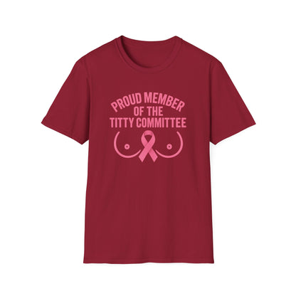 Proud Member of the Titty Committee T-Shirt
