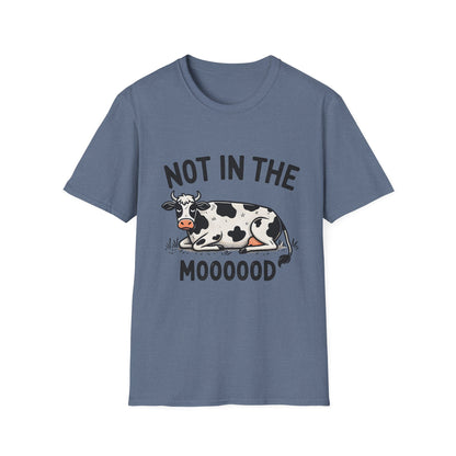T-Shirt - Not in the Mooooood