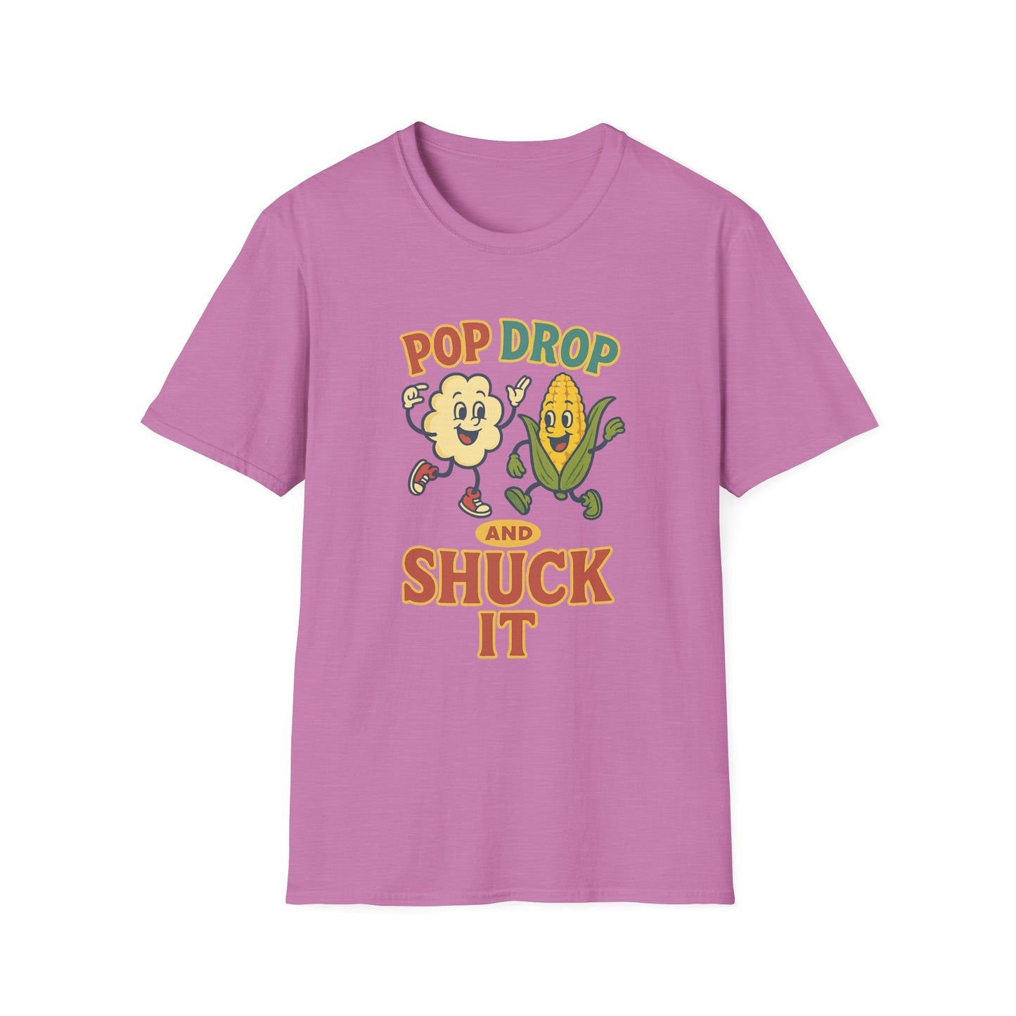 Funny Pop Drop and Shuck It T-Shirt