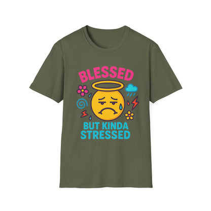 Blessed but Kinda Stressed T-Shirt