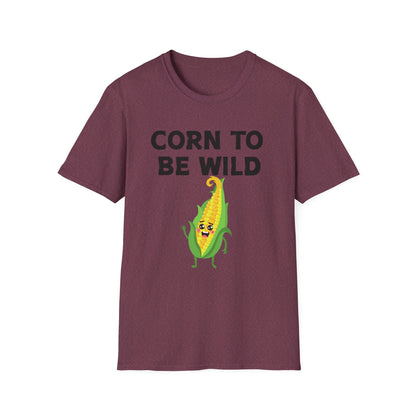 Corn to Be Wild T-Shirt