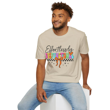 Effortlessly Dysfunctional T-Shirt